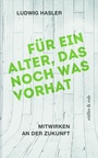 Cover: Für ein Alter, das noch was vorhat - Rüffer & Rub