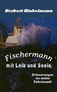 Abbildung von: Fischermann mit Leib und Seele - Herbert Hinkelmann