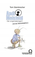 Cover: Andi Meisfeld und das Termitenkopftrio - Tom Steinbrecher