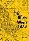Cover: Buch Wien 1873 - Wieser Verlag
