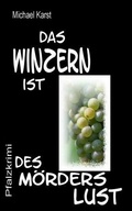 Cover: Das Winzern ist des M&ouml;rders Lust - XinXii