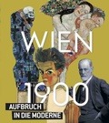Cover: Wien um 1900. Aufbruch in die Moderne - K&ouml;nig, Walther