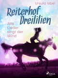 Cover: Reiterhof Dreililien 5 - Alte Lieder singt der Wind - Saga Egmont