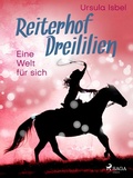 Cover: Reiterhof Dreililien 6 - Eine Welt f&uuml;r sich - Saga Egmont