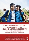 Cover: Storying Beyond Social Difficulties with Neuro-Diverse Adolescents - Routledge