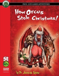 Enlarge image Cover: How Orcus Stole Christmas - 5E - Frog God Games