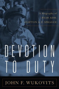 Enlarge image Cover: Devotion to Duty - Naval Institute Press