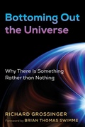 Cover: Bottoming Out the Universe - Park Street Press,U.S.