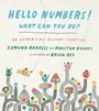 Cover: Hello Numbers! What Can You Do? - The Experiment LLC