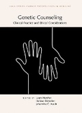 Cover: Genetic Counseling: Clinical Practice and Ethical Considerations - Cold Spring Harbor Laboratory Press,U.S.