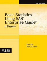 Enlarge image Cover: Basic Statistics Using SAS Enterprise Guide - SAS Institute