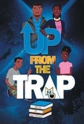 Cover: Up From The Trap - Melanin Origins LLC
