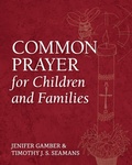 Cover: Common Prayer for Children and Families - Church Publishing Inc