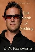 Cover: Just North of Nothing - Zimbell House Publishing, LLC