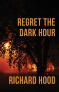 Cover: Regret the Dark Hour - Down & Out Books