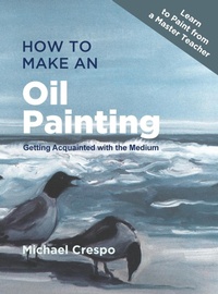 Abbildung von: How to Make an Oil Painting - ECHO POINT BOOKS & MEDIA