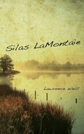 Cover: Silas LaMontaie - BLACK ROSE WRITING