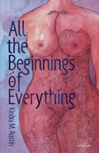 Enlarge image Cover: All the Beginnings of Everything - Indie Blue Publishing LLC