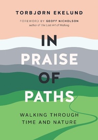Enlarge image Cover: In Praise of Paths - Greystone Books,Canada