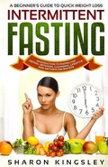 Cover: A Beginner's Guide To Quick Weight Loss Intermittent Fasting - Aryla Publishing