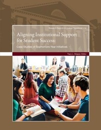 Enlarge image Cover: Aligning Institutional Support for Student Success - National Resource Center for The First Year Experience & Students in Transition