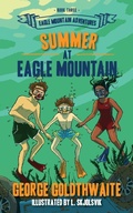 Cover: Summer at Eagle Mountain - Fawkes Press, LLC