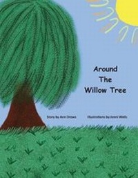 Enlarge image Cover: Around the Willow Tree - Pen It! Publications, LLC