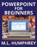 Cover: PowerPoint for Beginners - M.L. Humphrey