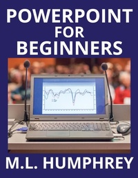 Abbildung von: PowerPoint for Beginners - M.L. Humphrey