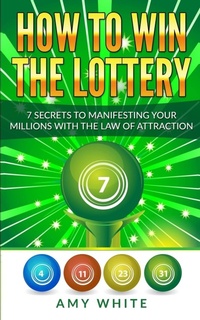 Abbildung von: How to Win the Lottery - Alakai Publishing LLC