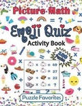 Cover: Picture Math Emoji Quiz Activity Book - Puzzle Favorites
