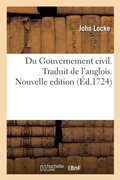 Cover: Du Gouvernement Civil, Ou l'On Traitte de l'Origine, Des Fondemens, de la Nature, Du Pouvoir - Hachette Livre - Bnf