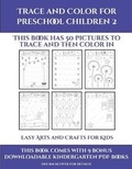 Cover: Easy Arts and Crafts for Kids (Trace and Color for preschool children 2) - Activity Books for Toddlers