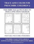 Cover: Printable Preschool Workbooks (Trace and Color for preschool children 2) - Activity Books for Toddlers
