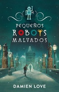 Cover: Monstruos Devices. Pequenos robots malvados / Monster Devices - ALFAGUARA INFANTIL