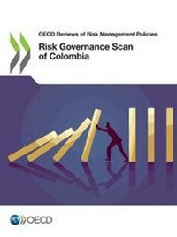 Enlarge image Cover: Risk governance scan of Colombia - Organization for Economic Co-operation and Development (OECD)