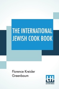 Enlarge image Cover: The International Jewish Cook Book - Lector House