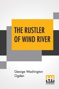 Cover: The Rustler Of Wind River - Lector House