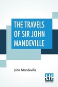 Cover: The Travels Of Sir John Mandeville - Lector House