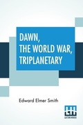 Cover: Dawn, The World War, Triplanetary - Lector House