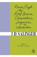 Cover: Raise High the Roof Beam, Carpenters; Seymour - an Introduction - Penguin Books Ltd