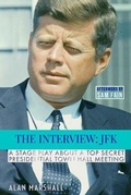 Cover: The Interview JFK: A Stage Play about a 1963 Secret Presidential Town Hall Meeting (JFK Trilogy, #1) - JFK Trilogy