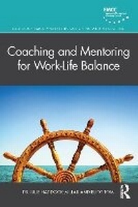 Enlarge image Cover: Coaching and Mentoring for Work-Life Balance - Taylor & Francis