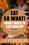 Cover: Eat So What! Smart Ways to Stay Healthy Volume 2 - La Fonceur