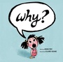 Cover: Why? - Chronicle Books LLC