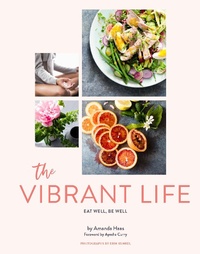 Abbildung von: The Vibrant Life - Chronicle Books LLC