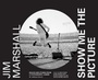 Cover: Jim Marshall: Show Me the Picture - Chronicle Books LLC