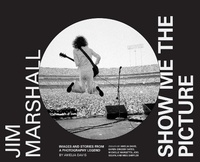 Abbildung von: Jim Marshall: Show Me the Picture - Chronicle Books LLC