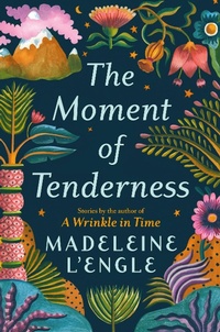 Enlarge image Cover: The Moment of Tenderness - Grand Central Publishing