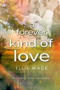 Cover: A Forever Kind of Love (Choices Series) - Ellie Wade